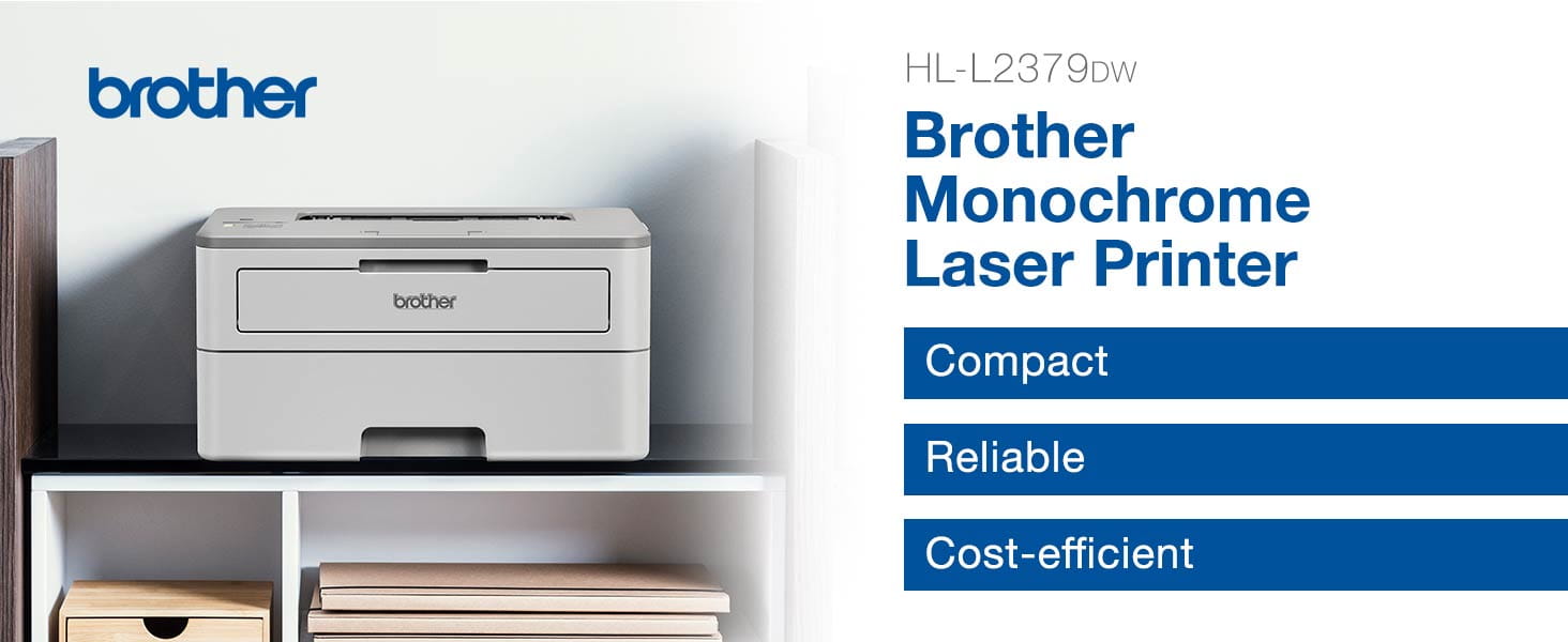 Printer on office shelf. Text reading “HL-L2379DW Brother Monochrome Laser Printer: Compact, Reliable, Cost-efficient”